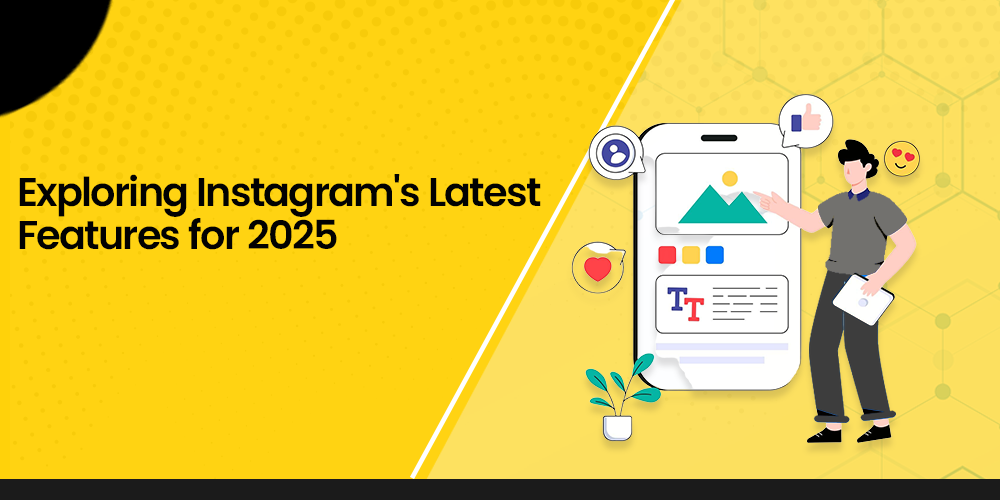 Exploring Instagram's Latest Features for 2025