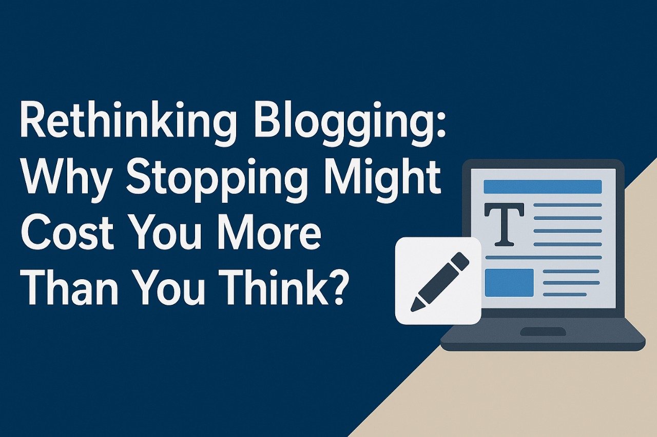 Rethinking Blogging: Why Stopping Might Cost You More Than You Think
