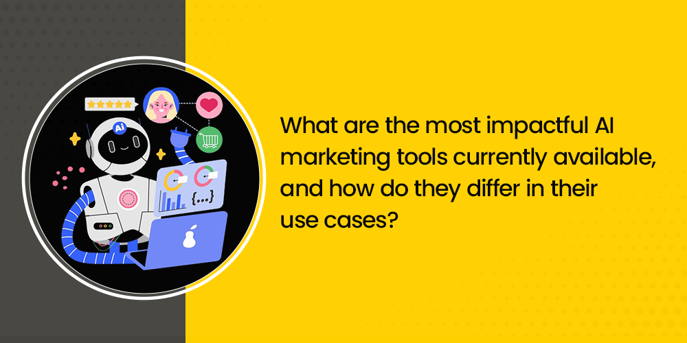 What are the most impactful AI marketing tools currently available, and how do they differ in their use cases?