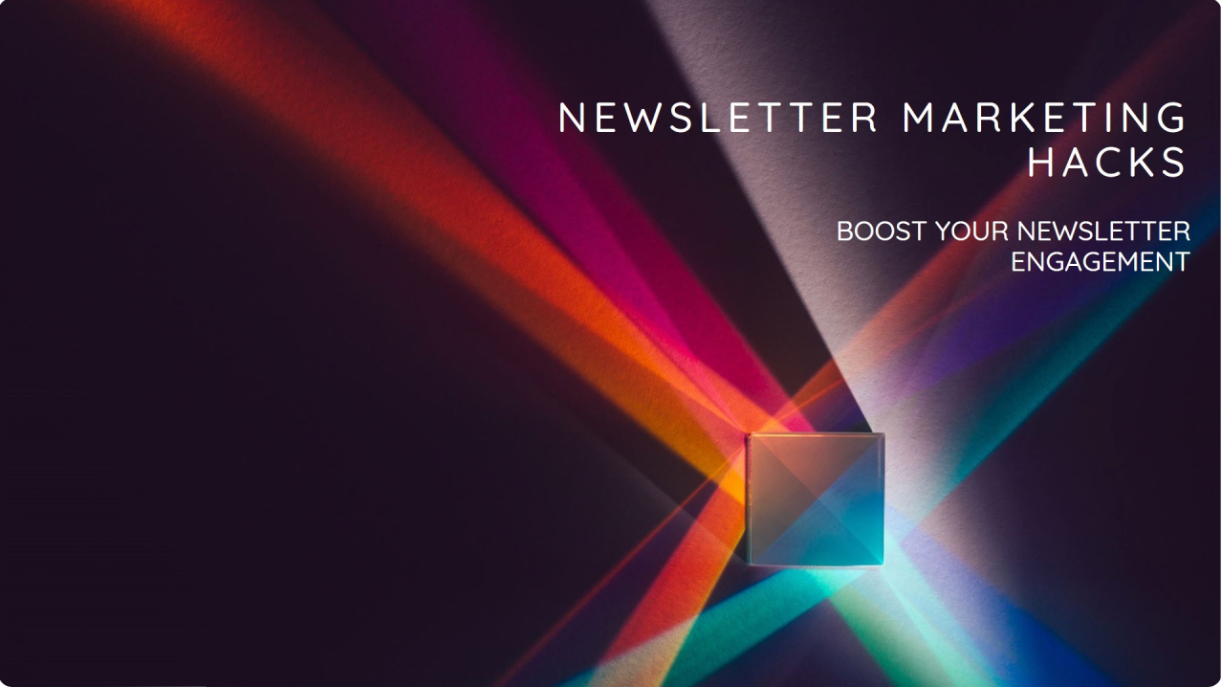 5 Newsletter Marketing Hacks for Unstoppable Results in 2024