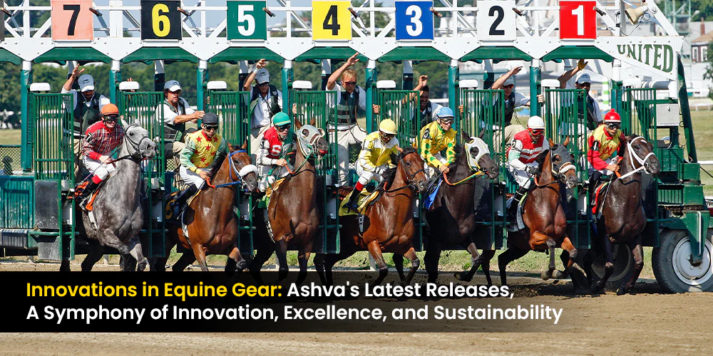 Innovations in Equine Gear: Ashvas Latest Releases, A Symphony of Innovation, Excellence, and Sustainability