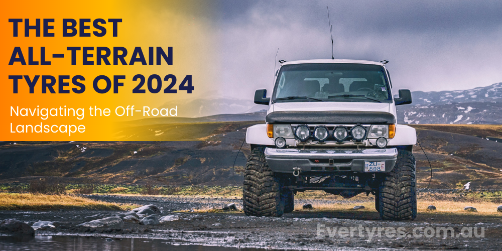The Best All-Terrain Tyres of 2024: Navigating the Off-Road Landscape