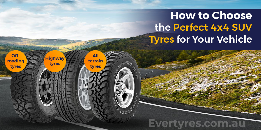 How to Choose the Perfect 4x4 SUV Tyres for Your Vehicle