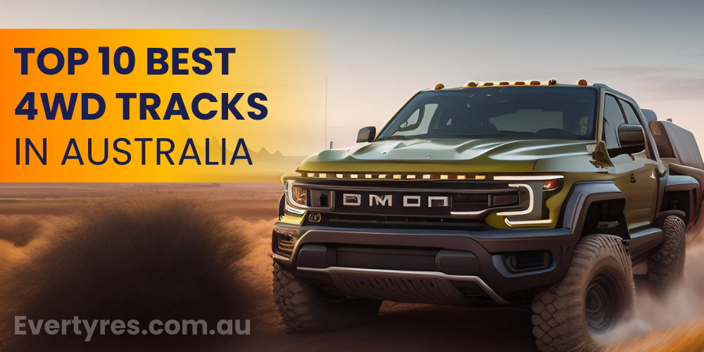 Explore the Top 10 Best 4WD Tracks in Australia